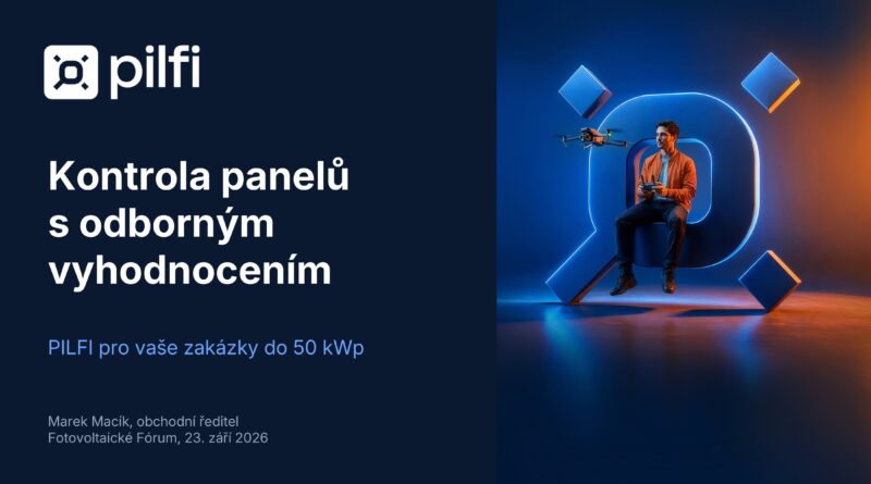 Kontrola panelů s odborným vyhodnocením. PILFI pro Vaše zakázky do 50 kWp.