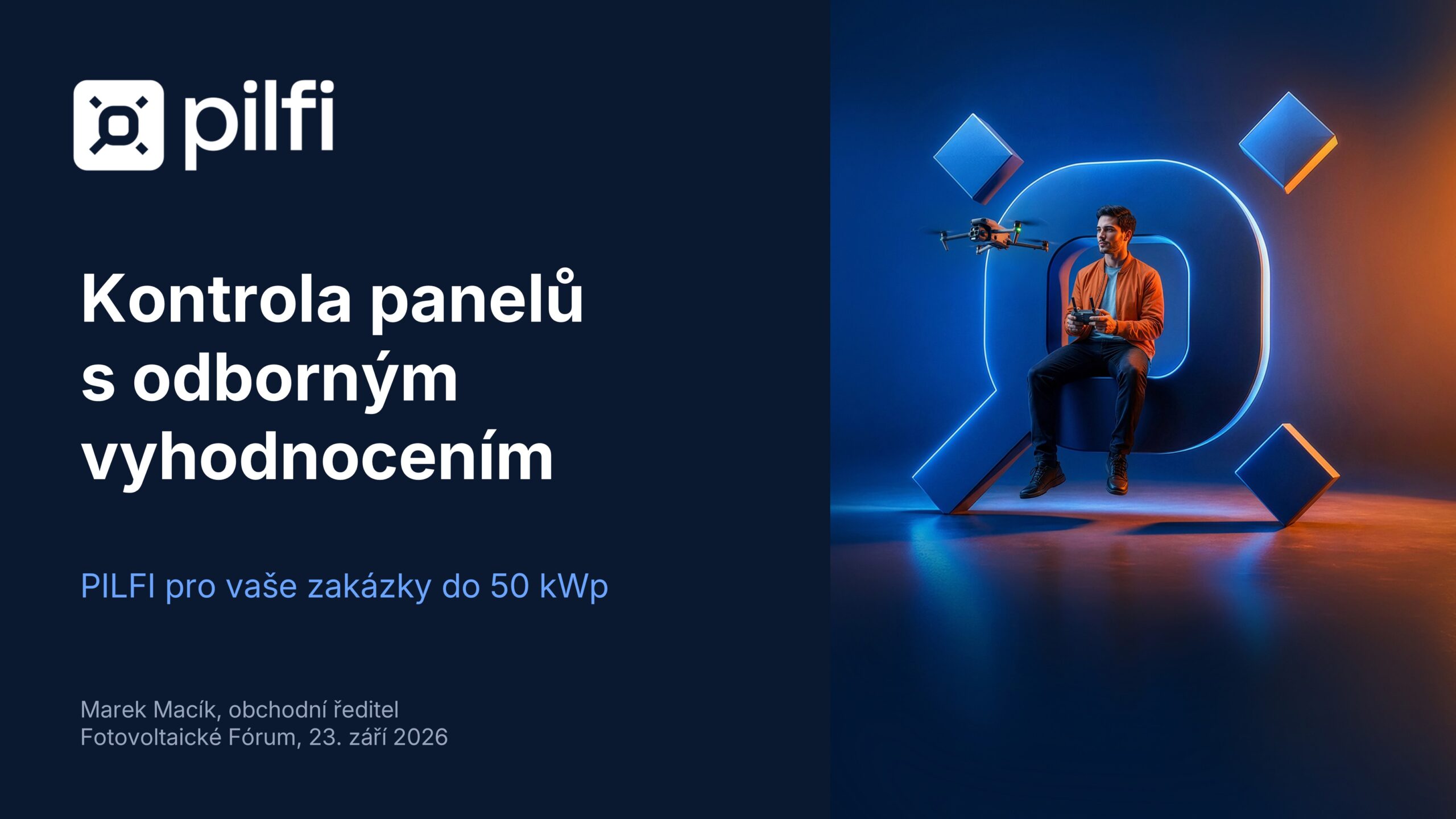Kontrola panelů s odborným vyhodnocením. PILFI pro Vaše zakázky do 50 kWp.